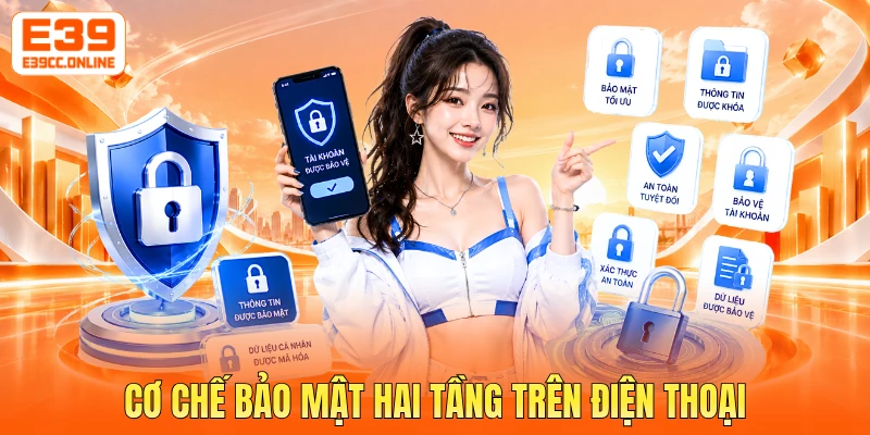 Cơ chế bảo mật hai tầng trên điện thoại