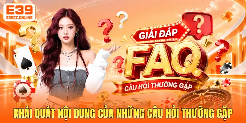 Khái quát nội dung của những câu hỏi thường gặp
