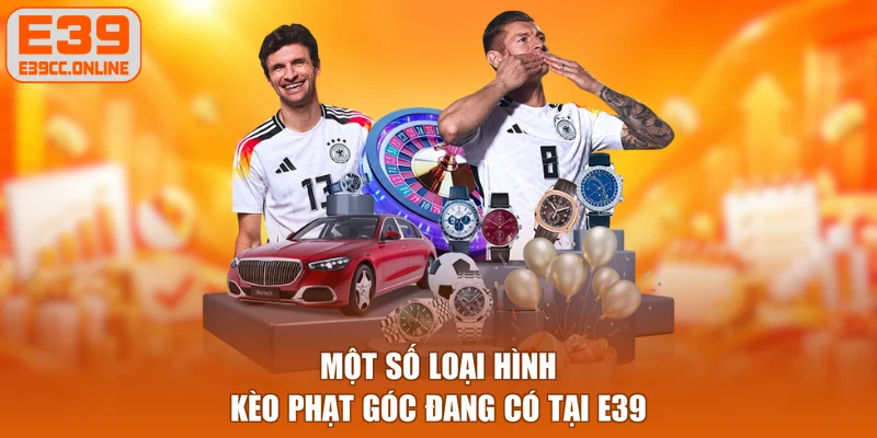 Một số loại hình kèo phạt góc đang có tại E39